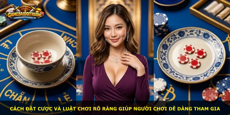 Cách đặt cược và luật chơi rõ ràng giúp người chơi dễ dàng tham gia