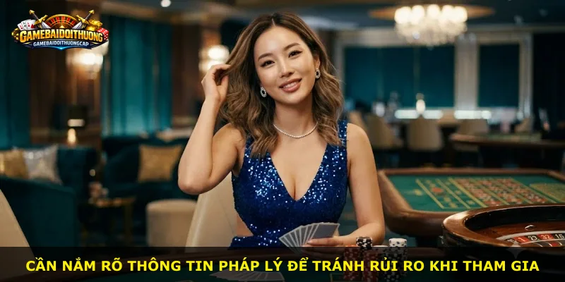 Cần nắm rõ thông tin pháp lý để tránh rủi ro khi tham gia
