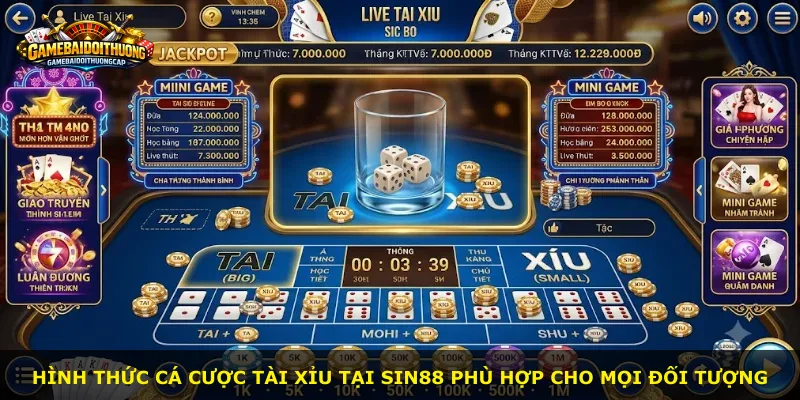 Hình thức cá cược Tài Xỉu tại Sin88 phù hợp cho mọi đối tượng