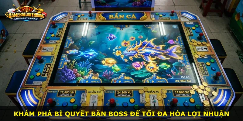 Khám phá bí quyết bắn boss để tối đa hóa lợi nhuận