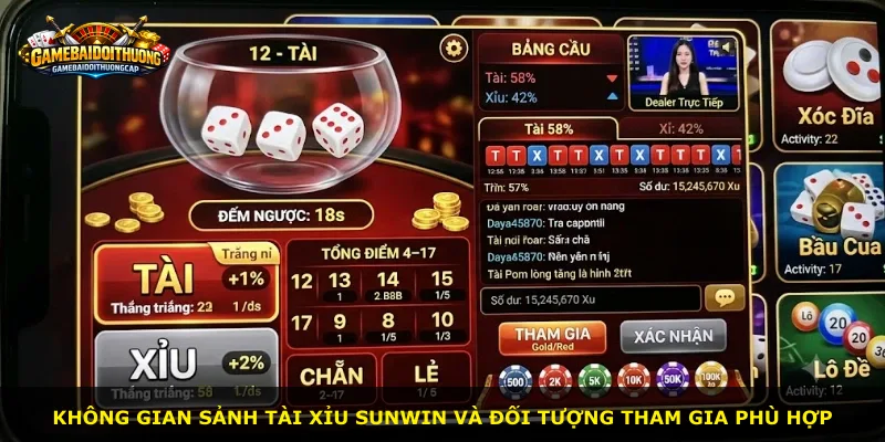 Không gian sảnh Tài Xỉu SUNWIN và đối tượng tham gia phù hợp