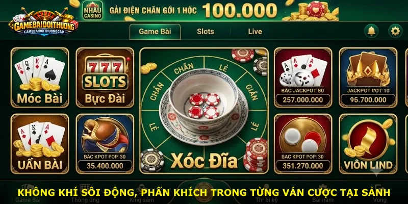 Không khí sôi động, phấn khích trong từng ván cược tại sảnh