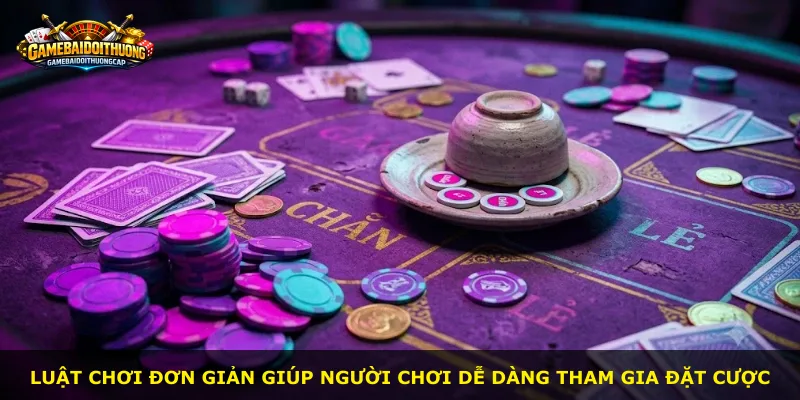 Luật chơi đơn giản giúp người chơi dễ dàng tham gia đặt cược