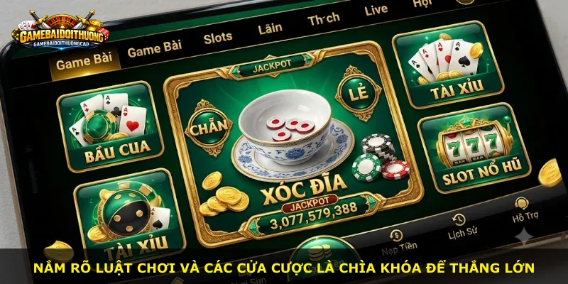 Nắm rõ luật chơi và các cửa cược là chìa khóa để thắng lớn