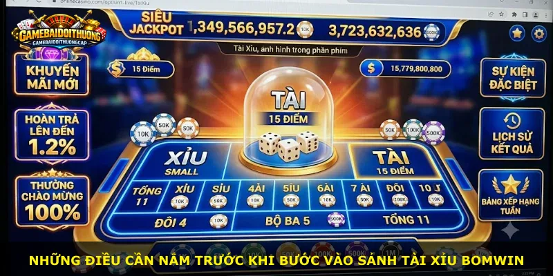Những điều cần nắm trước khi bước vào sảnh Tài Xỉu Bomwin