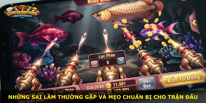 Những sai lầm thường gặp và mẹo chuẩn bị cho trận đấu