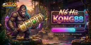 Nổ Hũ KONG88: Chơi Thấy Thế Nào, Nói Thẳng Thế Đó