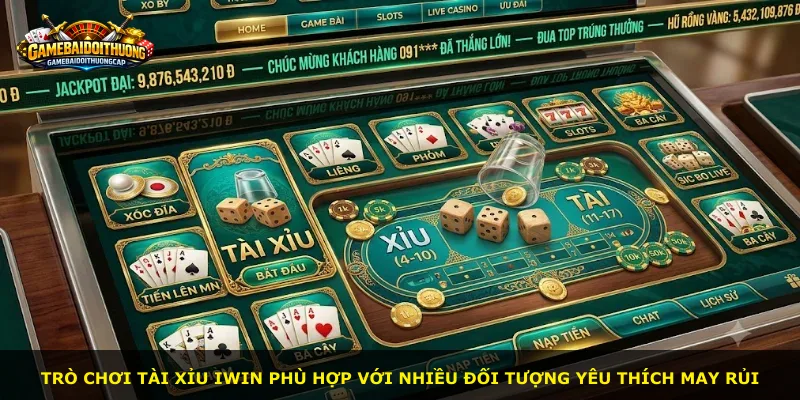 Trò chơi Tài Xỉu IWIN phù hợp với nhiều đối tượng yêu thích may rủi