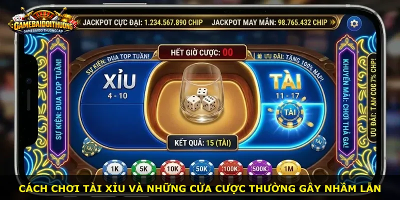 Cách chơi tài xỉu và những cửa cược thường gây nhầm lẫn