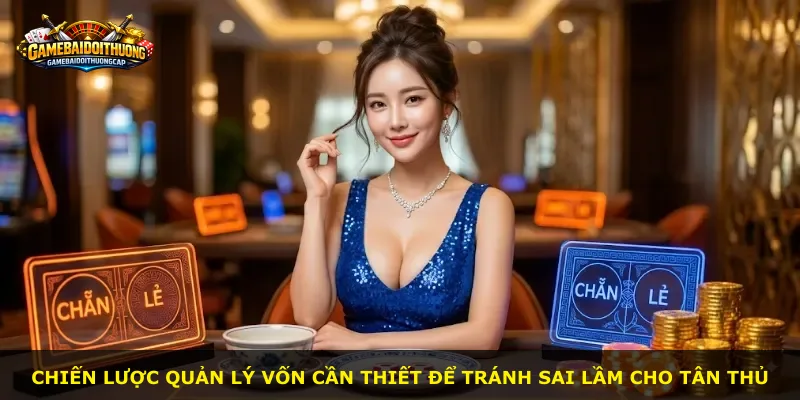 Chiến lược quản lý vốn cần thiết để tránh sai lầm cho tân thủ