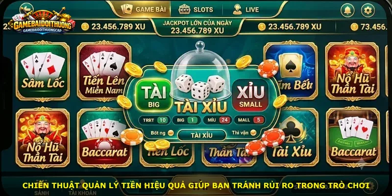 Chiến thuật quản lý tiền hiệu quả giúp bạn tránh rủi ro trong trò chơi