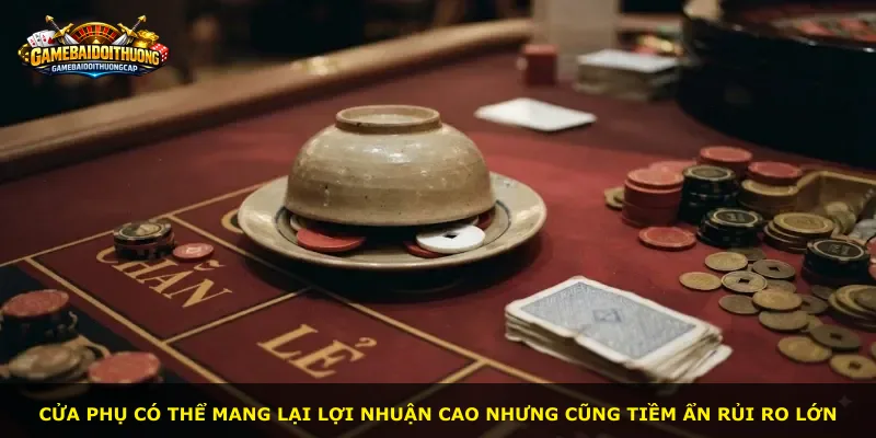 Cửa phụ có thể mang lại lợi nhuận cao nhưng cũng tiềm ẩn rủi ro lớn
