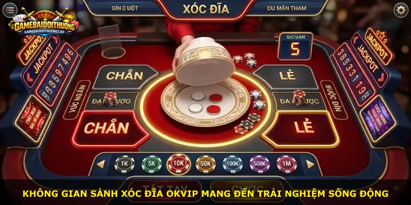 Không gian sảnh Xóc Đĩa Okvip mang đến trải nghiệm sống động