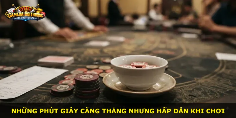 Những phút giây căng thẳng nhưng hấp dẫn khi chơi