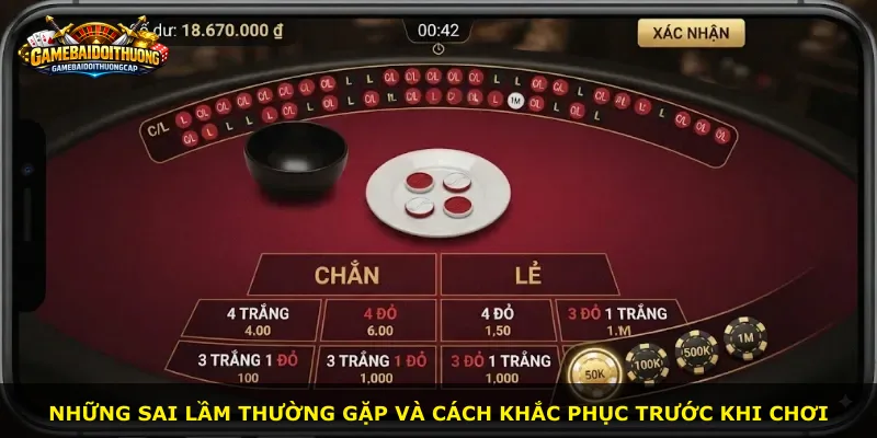 Những sai lầm thường gặp và cách khắc phục trước khi chơi