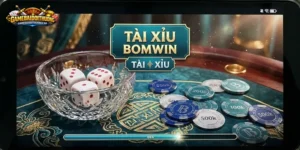 Tài Xỉu Bomwin: Chỗ Làm Được Và Chỗ Chưa Tới