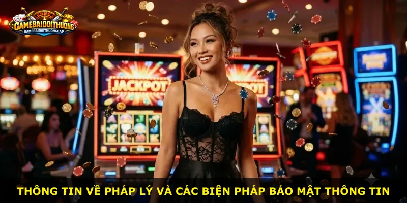 Thông tin về pháp lý và các biện pháp bảo mật thông tin