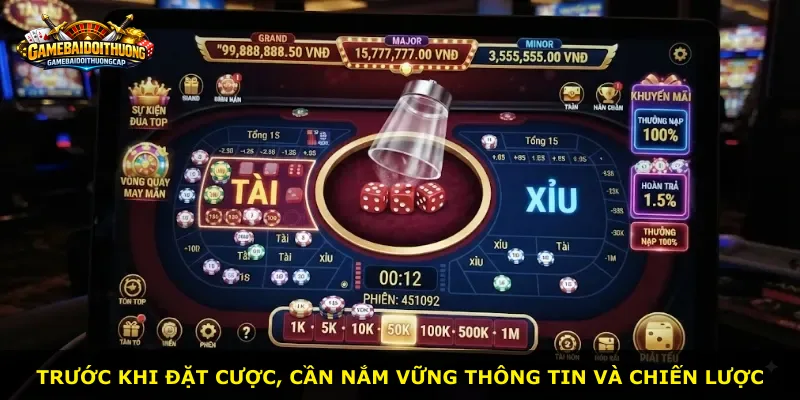 Trước khi đặt cược, cần nắm vững thông tin và chiến lược
